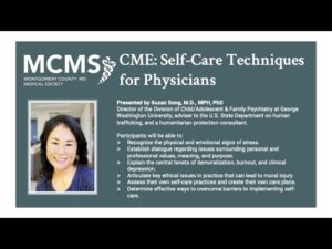 Being the Best "You" You Can Be Coming Out of COVID: Self-Care Techniques for Physicians