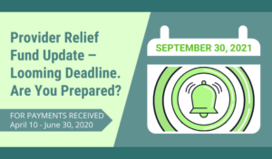 Provider Relief Fund Update ‒ Are You Prepared?