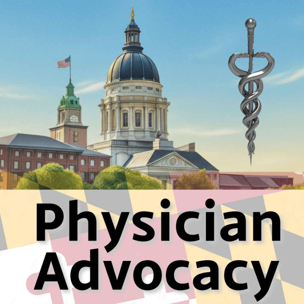 Illustration of a government building with a dome, a caduceus symbol, and text reading Physician Advocacy over a background resembling the Maryland state flag.