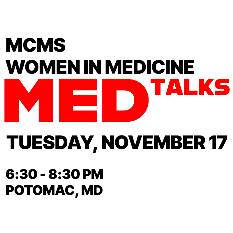 Event flyer for MCMS Women in Medicine Med Talks on Tuesday, November 17, from 6:30 to 8:30 PM in Potomac, MD.